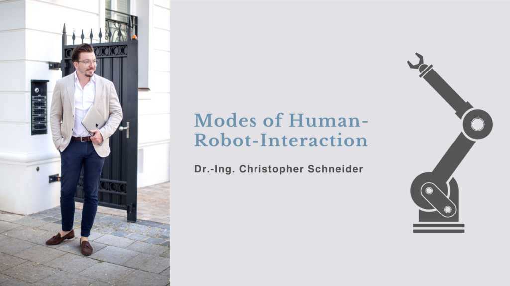 Modes of Human-Robot-Interaction